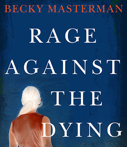 Cover art for Becky Masterman's novel Rage Against the Dying
