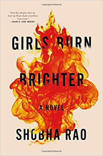 Girls Burn Brighter, by Shobha Rao